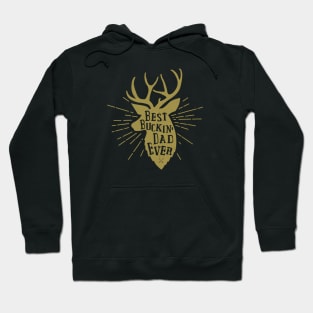 Best buckin dad ever Hoodie